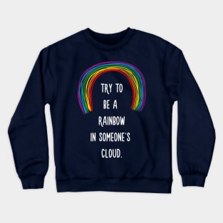 Rainbow in Someone's Cloud Crewneck Sweatshirt